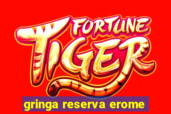 gringa reserva erome